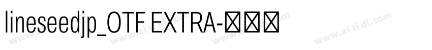 lineseedjp_OTF EXTRA字体转换